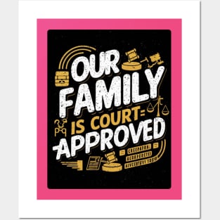 Our Family Is Court-Approved Posters and Art